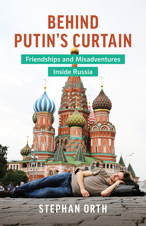 Behind Putin's Curtain -  Stephan Orth