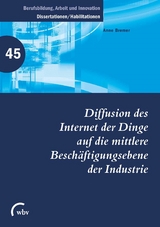 Diffusion des Internet der Dinge auf die mittlere Beschäftigungsebene der Industrie - Anne Bremer