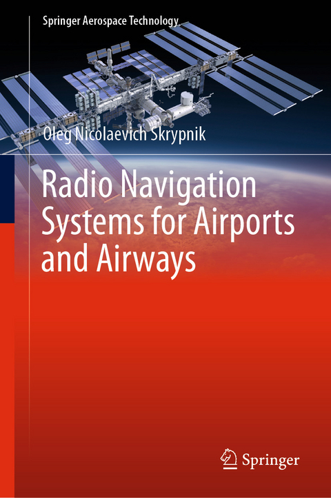 Radio Navigation Systems for Airports and Airways -  Oleg Nicolaevich Skrypnik