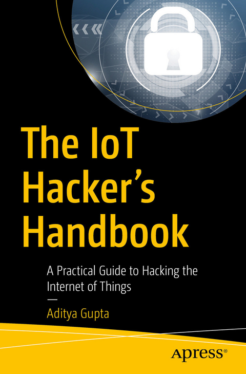 IoT Hacker's Handbook -  Aditya Gupta