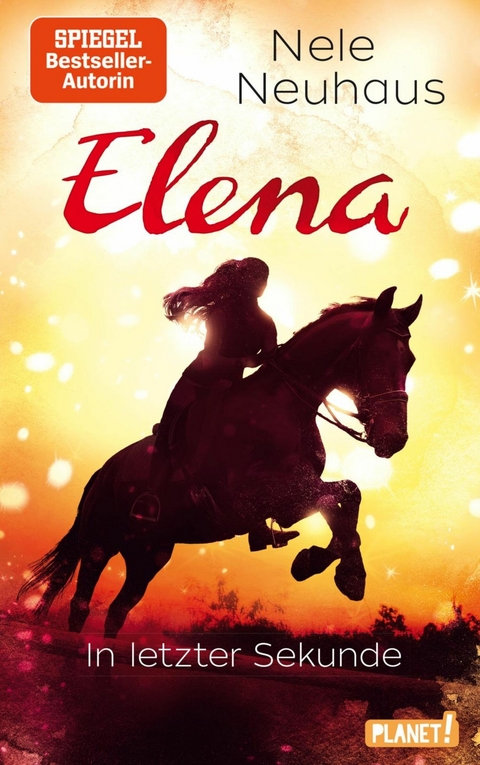 Elena - Ein Leben für Pferde 7: In letzter Sekunde -  Nele Neuhaus