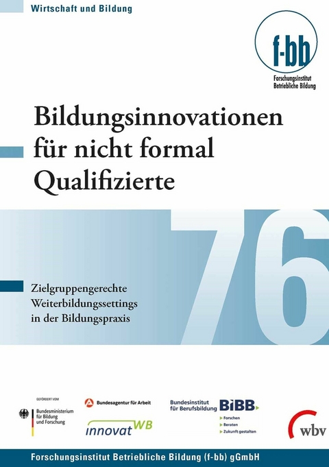 Bildungsinnovationen für nicht formal Qualifizierte -  Günther G. Goth,  Susanne Kretschmer,  Iris Pfeiffer