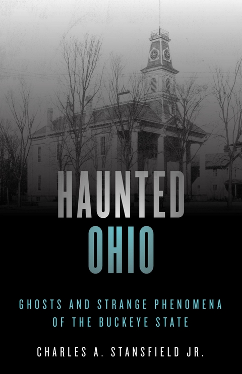 Haunted Ohio -  Charles A. Stansfield