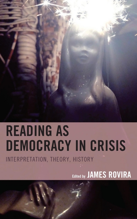 Reading as Democracy in Crisis - 