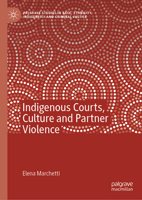 Indigenous Courts, Culture and Partner Violence -  Elena Marchetti