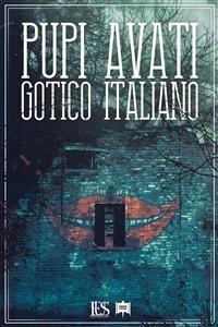 Pupi Avati - Gotico italiano - Simone Starace