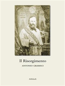 Il Risorgimento - Antonio Gramsci