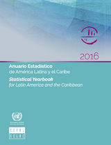 Statistical Yearbook for Latin America and the Caribbean 2016 / Anuario Estadístico de América Latina y el Caribe 2016