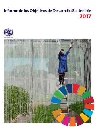 Informe de los Objetivos de Desarrollo Sostenible 2017 - United Nations Department of Economic and Social Affairs United Nations Department of Economic and Social Affairs