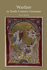 Warfare in Tenth-Century Germany -  David S. Bachrach