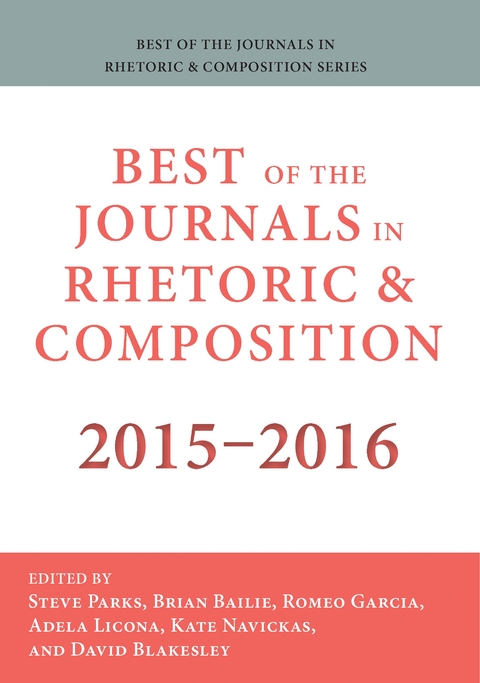 Best of the Journals in Rhetoric and Composition 2015-2016 - 