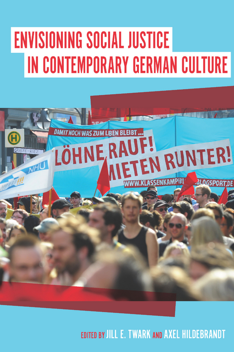 Envisioning Social Justice in Contemporary German Culture - 