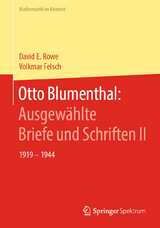Otto Blumenthal: Ausgewählte Briefe und Schriften II - David E. Rowe, Volkmar Felsch