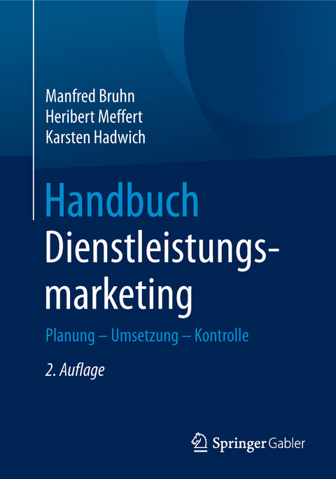 Handbuch Dienstleistungsmarketing -  Manfred Bruhn,  Heribert Meffert,  Karsten Hadwich