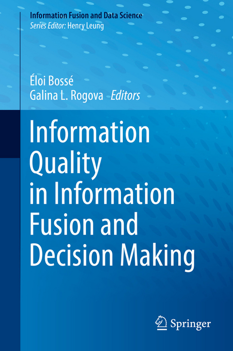 Information Quality in Information Fusion and Decision Making - 