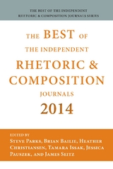 Best of the Independent Journals in Rhetoric and Composition 2014 - 
