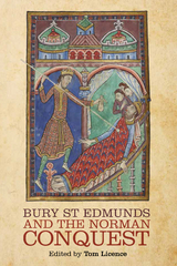 Bury St Edmunds and the Norman Conquest - 