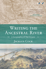 Writing the Ancestral River -  Jacklyn Cock
