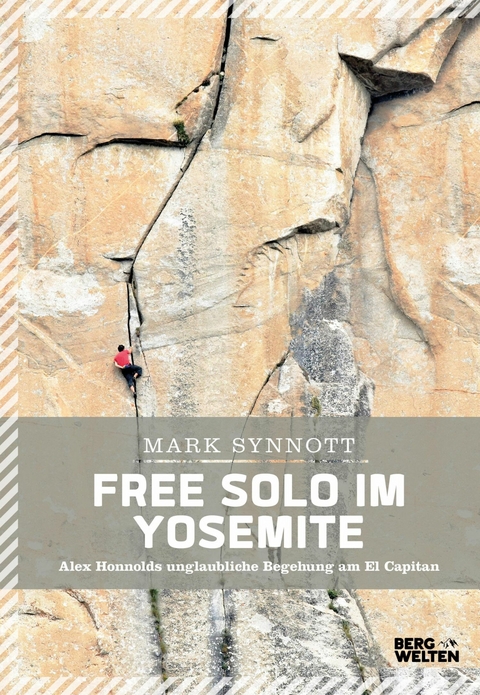 Free Solo im Yosemite - Mark Synnott