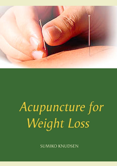 Acupuncture for Weight Loss - Sumiko Knudsen