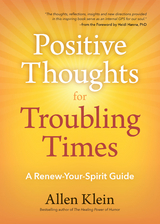 Positive Thoughts for Troubling Times -  Allen Klein