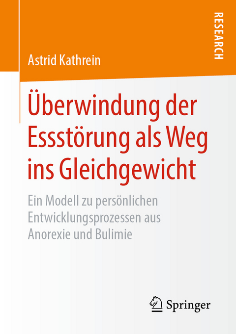 Überwindung der Essstörung als Weg ins Gleichgewicht - Astrid Kathrein