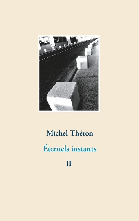 Éternels instants - Michel Théron