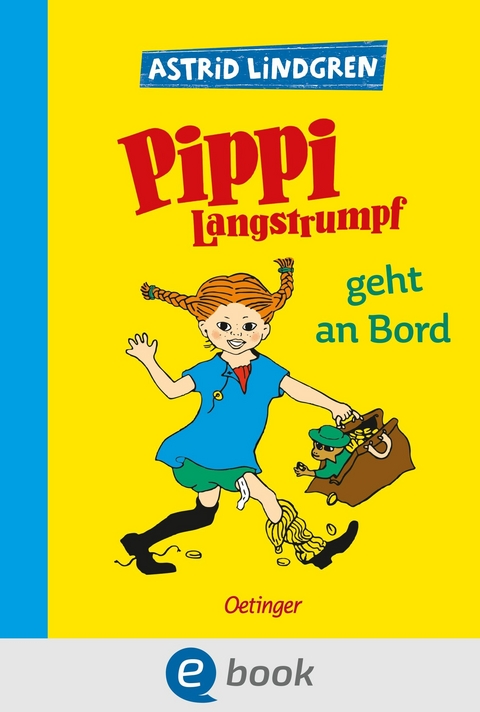 Pippi Langstrumpf 2. Pippi Langstrumpf geht an Bord -  Astrid Lindgren