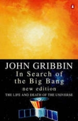 In Search of the Big Bang - Gribbin, John