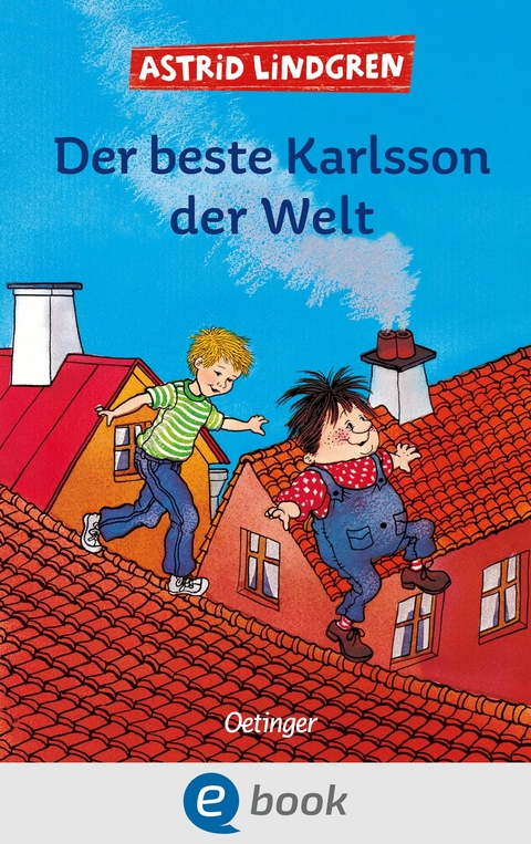 Karlsson vom Dach 3. Der beste Karlsson der Welt -  Astrid Lindgren