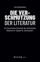 Die Verschmutzung der Literatur - Lars Rosenbaum