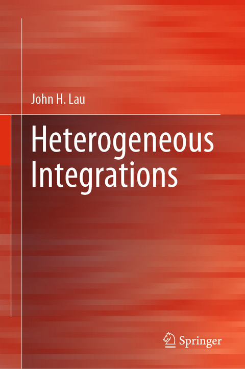 Heterogeneous Integrations -  John H. Lau