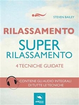 Rilassamento. Super-rilassamento - Steven Bailey