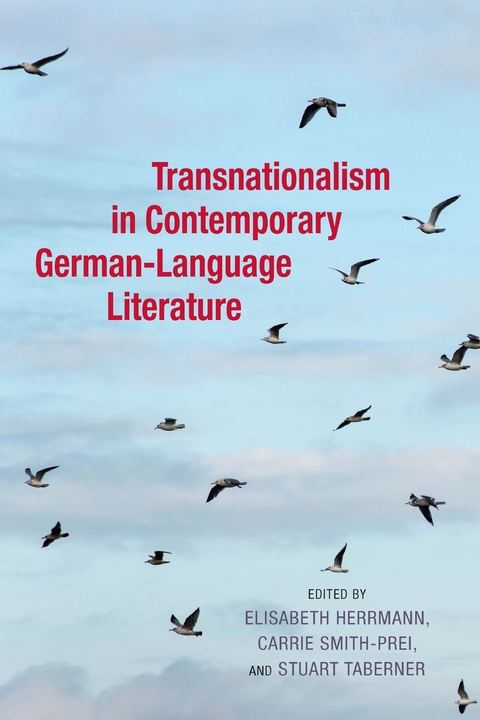 Transnationalism in Contemporary German-Language Literature - 