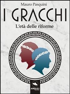 I Gracchi - Mauro Pasquini