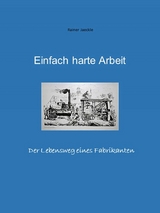 Einfach harte Arbeit - Rainer Jäckle