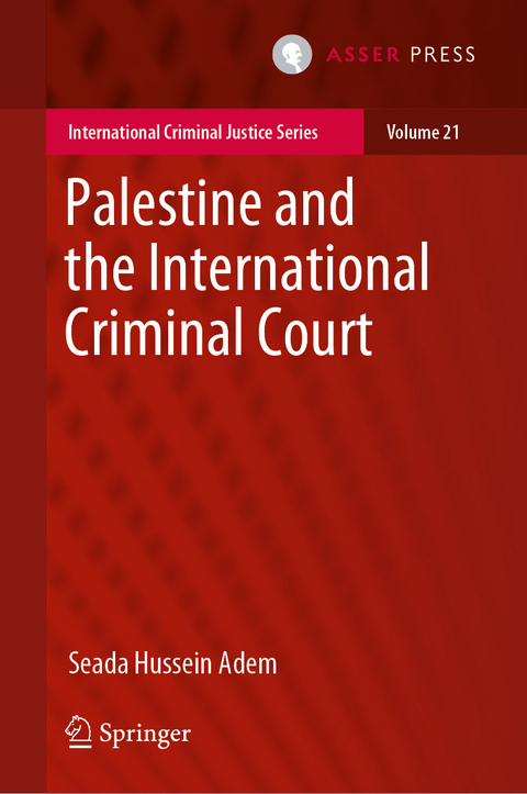 Palestine and the International Criminal Court -  Seada Hussein Adem