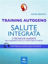 Training Autogeno. Salute integrata - David Brown