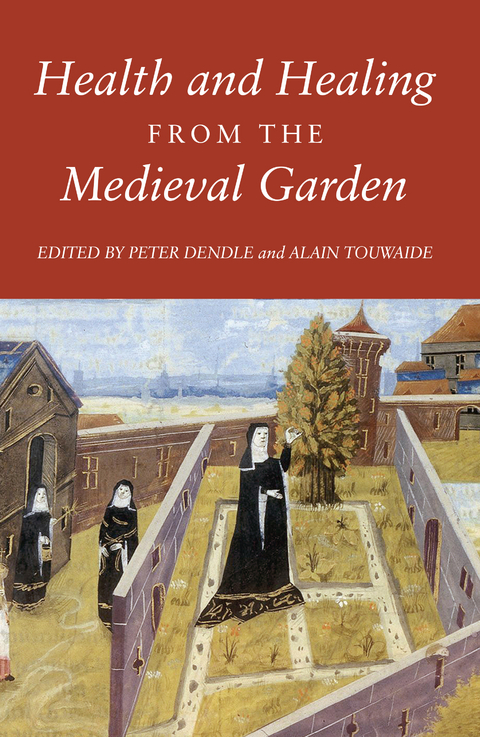 Health and Healing from the Medieval Garden - 