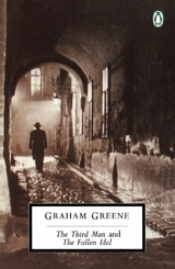 The Third Man and the Fallen Idol - Greene, Graham