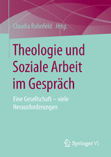 Theologie und Soziale Arbeit im Gespräch - 