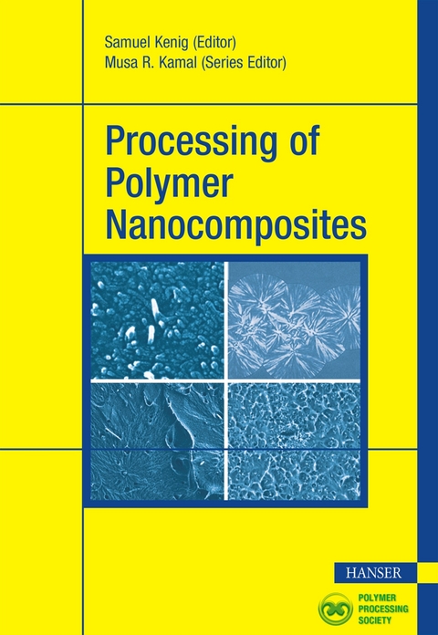 Processing of Polymer Nanocomposites -  Samuel Kenig