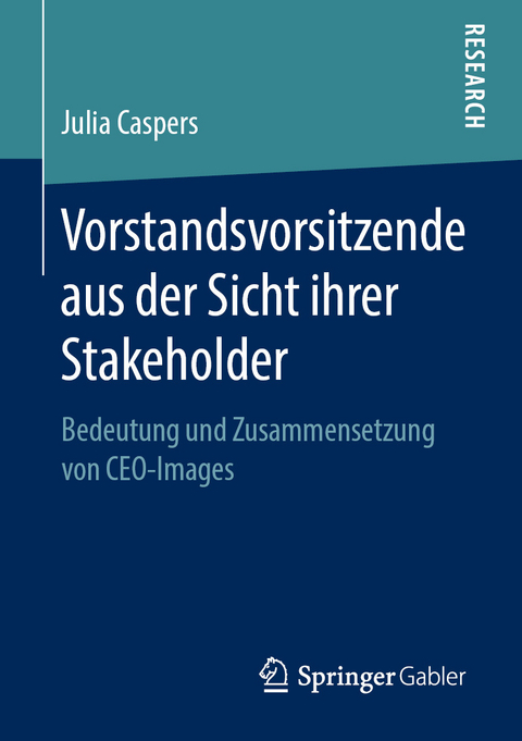 Vorstandsvorsitzende aus der Sicht ihrer Stakeholder - Julia Caspers