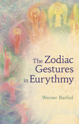 The Zodiac Gestures in Eurythmy - Werner Barfod