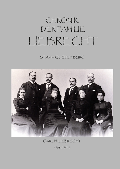 Chronik der Familie Liebrecht - Carl H. Liebrecht