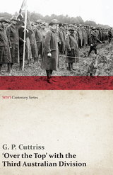 Over the Top' with the Third Australian Division (WWI Centenary Series) - G. P. Cuttriss