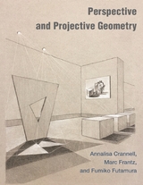 Perspective and Projective Geometry - Annalisa Crannell, Marc Frantz, Fumiko Futamura