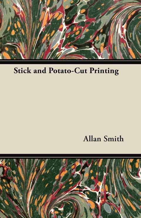 Stick and Potato-Cut Printing -  Allan Smith