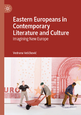 Eastern Europeans in Contemporary Literature and Culture -  Vedrana Velickovic