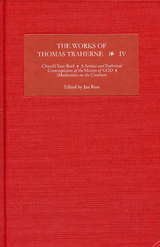 The Works of Thomas Traherne IV - 